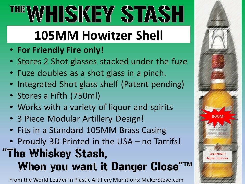 3D printed 105MM M1 Artillery Shell - The Original Whiskey Stash- Life size!